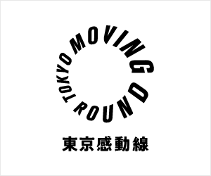 TOKYO MOVING ROUND